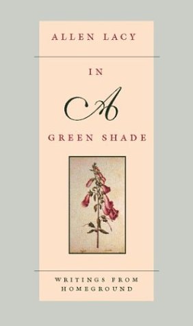 Stock image for In a Green Shade : Writings from Homeground for sale by Better World Books