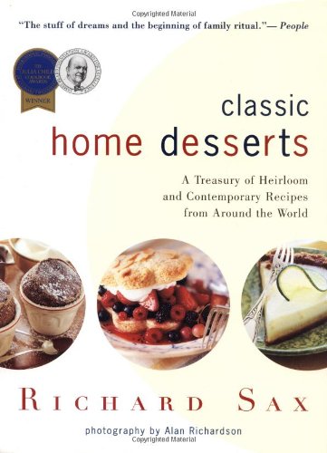 Stock image for Classic Home Desserts: A Treasury of Heirloom and Contemporary Recipes from Around the World for sale by Books of the Smoky Mountains