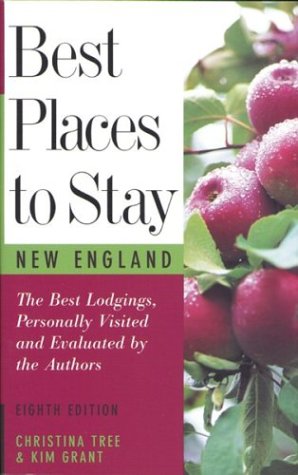 Stock image for Best Places to Stay: New England: Bed & Breakfasts, Country Inns, and Other Recommended Getaways -- Eighth Edition for sale by Half Price Books Inc.