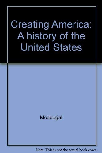 9780618007660: McDougal Littell Creating America: A History of the United States Grades 6-8 2001