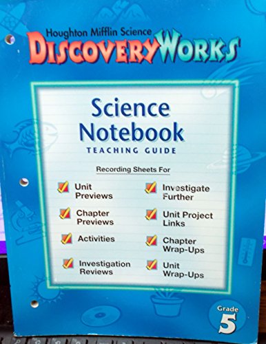 Science Notebook Teaching Guide (Houghton Mifflin Science Discovery Works, Grade 5) [Teacher's Edition](Paperback) (9780618008971) by Judith Fast; Deborah Pinkney