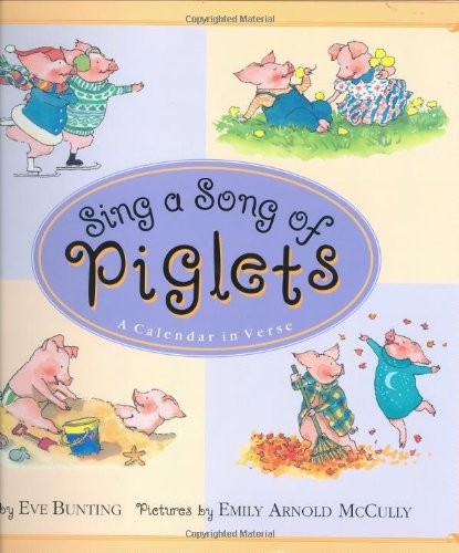 Beispielbild fr Sing a Song of Piglets : A Calendar in Verse zum Verkauf von Better World Books