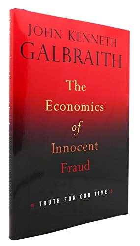 Beispielbild fr The Economics of Innocent Fraud: Truth for Our Time zum Verkauf von SecondSale