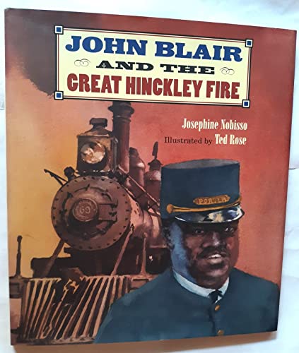 Beispielbild fr John Blair and the Great Hinckley Fire zum Verkauf von Better World Books