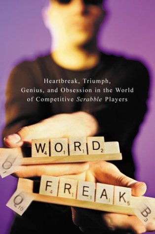 Stock image for Word Freak: Heartbreak, Triumph, Genius, and Obsession in the World of Competitive Scrabble Players for sale by Orion Tech