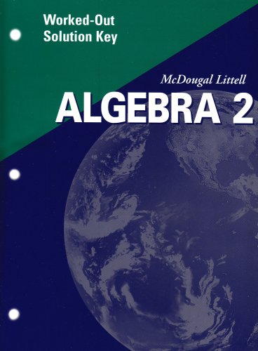 Algebra 2 Worked-Out Solution Key 2001 (9780618020249) by Ron Larson; Laurie Boswell; Timothy D. Kanold