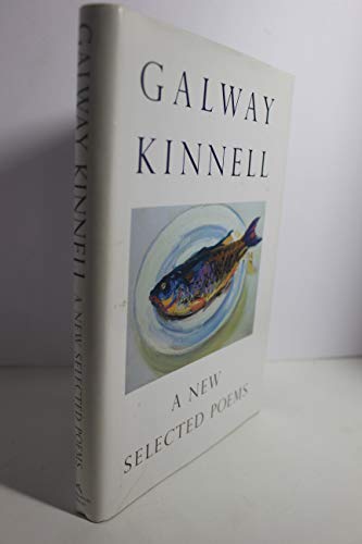 Beispielbild fr A New Selected Poems: Galway Kinnell zum Verkauf von SecondSale