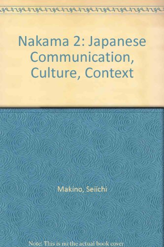 Nakama 2: Japanese Communication, Culture, Context (9780618028016) by Makino, Seiichi; Hatasa, Kazumi; Hatasa, Yukiko Abe