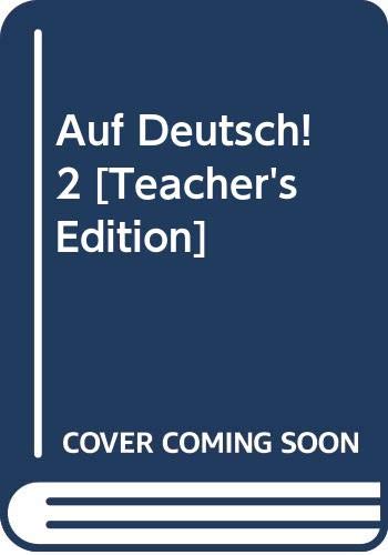 Stock image for Auf Deutsch! 2 [Teacher's Edition] for sale by ThriftBooks-Atlanta