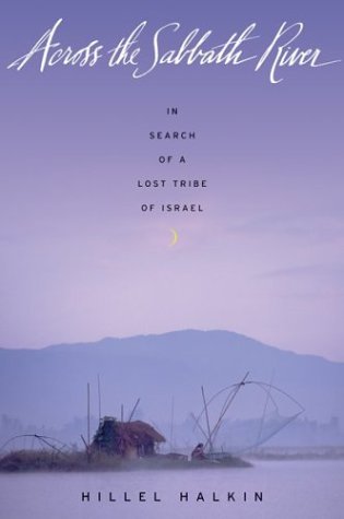 Beispielbild fr Across the Sabbath River : In Search of a Lost Tribe of Israel zum Verkauf von Better World Books