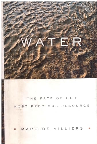 Beispielbild fr Water: The Fate of Our Most Precious Resource zum Verkauf von Better World Books