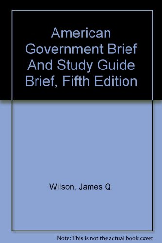 American Government: Brief Version (9780618030286) by Wilson, James Q.