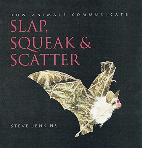 Stock image for Slap, Squeak and Scatter : How Animals Communicate for sale by Better World Books: West