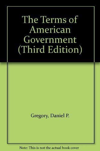 The Terms of American Government (Third Edition)