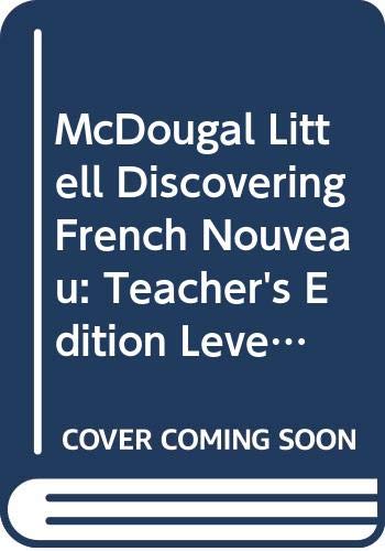 McDougal Littell Discovering French Nouveau: Teacher's Edition Level 1 2001 (9780618035090) by Valette