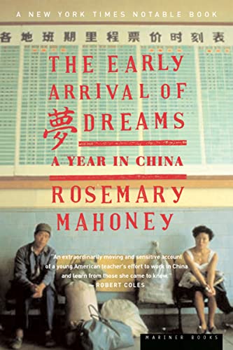Stock image for The Early Arrival of Dreams : A Year in China for sale by Better World Books