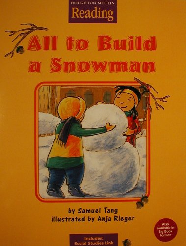 Imagen de archivo de Houghton Mifflin Reading: The Nation's Choice: Little Big Book Grade K Theme 6 - All to Build a Snowman a la venta por SecondSale