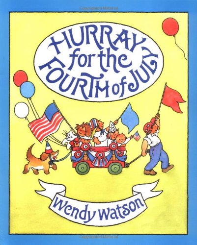 Beispielbild fr Hurray for the Fourth of July zum Verkauf von Better World Books