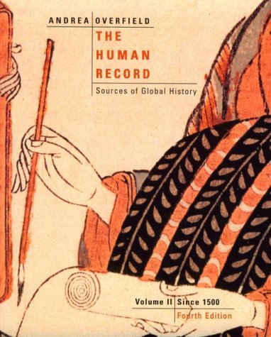 Beispielbild fr The Human Record Vol. II : Sources of Global History - Since 1500 zum Verkauf von Better World Books