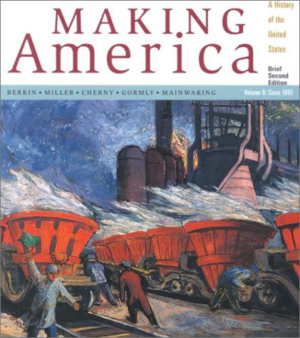 9780618044290: Making America: A History of the United States Since 1865 Volume B, Brief Second Edition