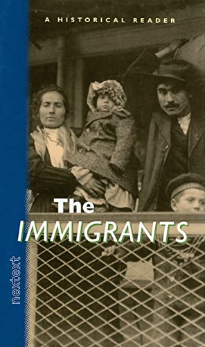 Stock image for Nextext Historical Readers: Student Text The Immigrants for sale by Your Online Bookstore