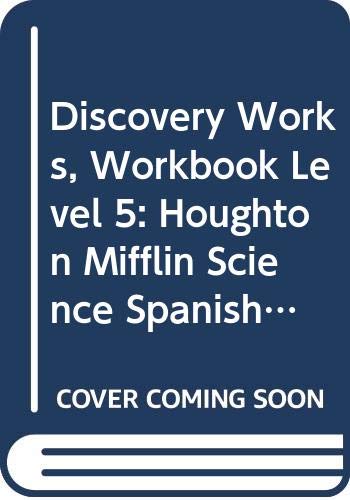 Stock image for Discovery Works, Workbook Level 5: Houghton Mifflin Science Spanish (Sbg Science Diswks Span 00) for sale by HPB-Diamond