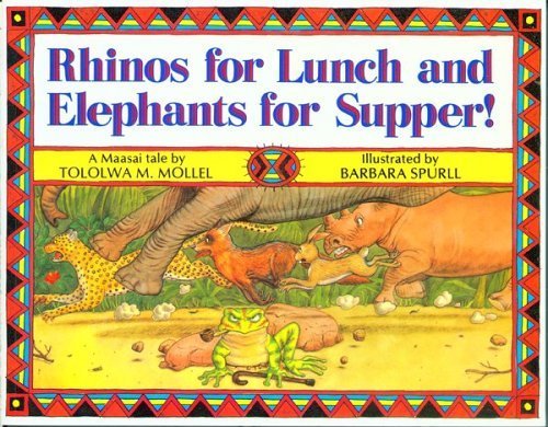 9780618051564: Rhinos for Lunch and Elephants for Supper!: A Maasai Tale