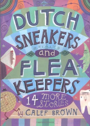 Beispielbild fr Dutch Sneakers and Flea Keepers: 14 More Stories zum Verkauf von SecondSale