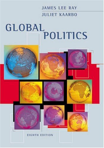 Global Politics (9780618052028) by Ray, James; Kaarbo, Juliet