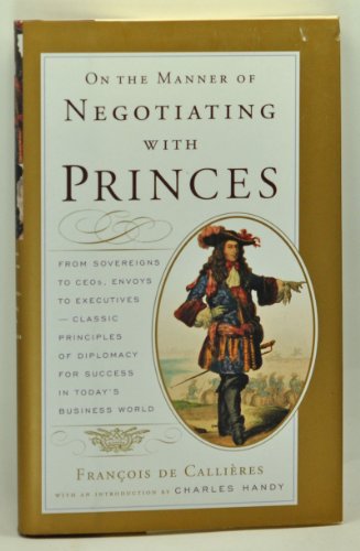 9780618055128: On the Manner of Negotiating With Princes: Classic Principles of Diplomacy and the Art of Negotiation