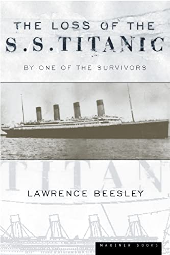Beispielbild fr The Loss of the S.S. Titanic: Its Story and Its Lessons, By One of the Survivors zum Verkauf von SecondSale