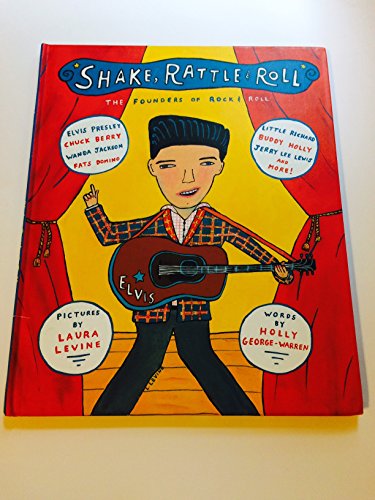Imagen de archivo de Shake, Rattle and Roll: The Founders of Rock and Roll a la venta por SecondSale