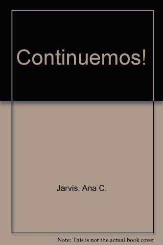 Continuemos! (9780618055753) by Jarvis, Ana C.; Lebredo, Raquel; Mena-Ayllon