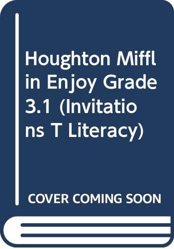Imagen de archivo de Houghton Mifflin Enjoy Grade 3.1 (Invitations T Literacy) a la venta por Better World Books: West