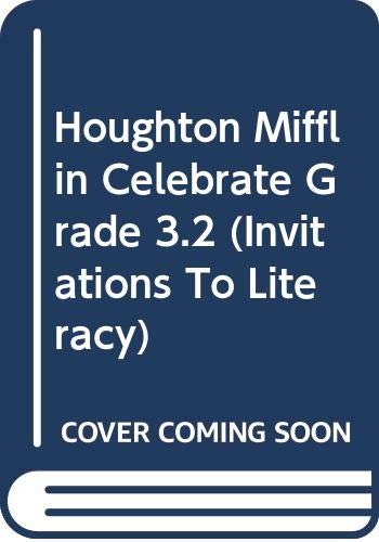 Beispielbild für Houghton Mifflin Celebrate Grade 3.2 (Invitations To Literacy) zum Verkauf von Better World Books