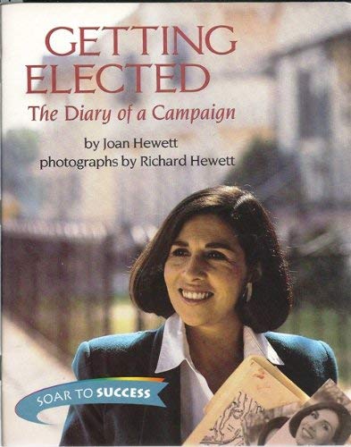 Beispielbild fr Getting Elected: The Diary of a Campaign (Soar to Success 1999) (Read Soar to Success 1999) zum Verkauf von Wonder Book