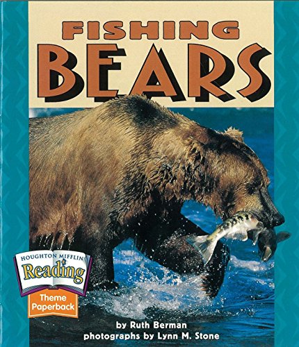 Imagen de archivo de Fishing Bears (Houghton Mifflin Reading, Theme 6: Animal Adventures) a la venta por SecondSale