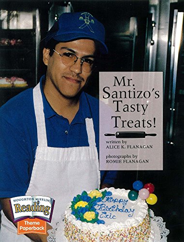 Imagen de archivo de Houghton Mifflin Reading: The Nation's Choice: Theme Paperbacks Grade 1.5 Theme 9 - Mr. Santizo's Tasty Treats a la venta por SecondSale