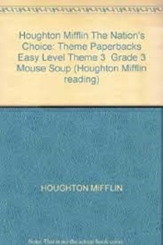 Beispielbild fr Houghton Mifflin Reading: the Nation's Choice : Theme Paperbacks, below-Level Grade 3. 1 Theme 3 - Mouse Soup zum Verkauf von Better World Books: West