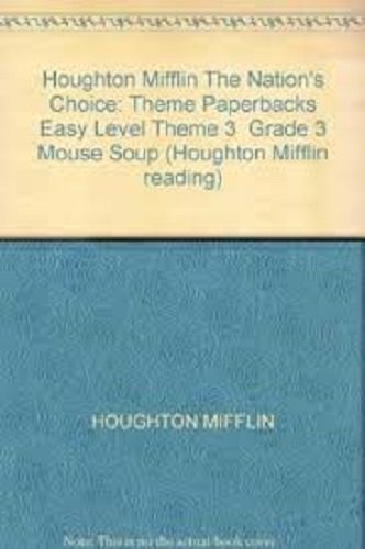 9780618062225: The Nation's Choice: Theme Paperbacks Easy Level Theme 3 Grade 3 Mouse Soup