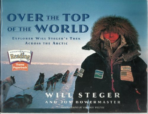 Imagen de archivo de Houghton Mifflin Reading: the Nation's Choice : Theme Paperbacks, above-Level Grade 4 Theme 1 - over the Top of the World a la venta por Better World Books: West