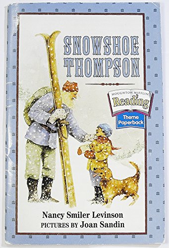 Imagen de archivo de The Nation's Choice: Theme Paperbacks Easy Level Theme 6 Grade 4 Snowshoe Thompson (Houghton Mifflin Reading: The Nation's Choice) a la venta por The Book Beast