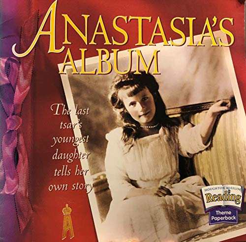 Beispielbild fr Houghton Mifflin Reading: The Nation's Choice: Theme Paperbacks On Level Theme 2 Grade 6 Anastasia's Album zum Verkauf von Better World Books