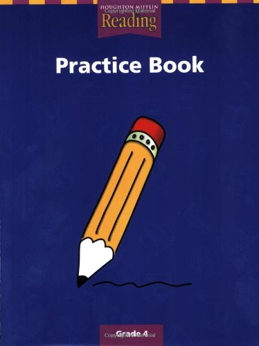 Imagen de archivo de Houghton Mifflin Reading: The Nation's Choice: Practice Book (Consumable) Grade 4 a la venta por ThriftBooks-Dallas