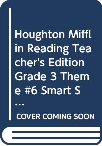 Beispielbild fr Houghton Mifflin Reading Teacher's Edition Grade 3 Theme #6 Smart Solutions zum Verkauf von Better World Books