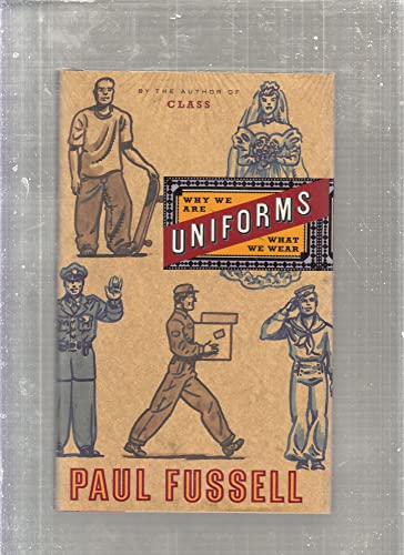 Imagen de archivo de Uniforms: Why We Are What We Wear a la venta por Hawking Books