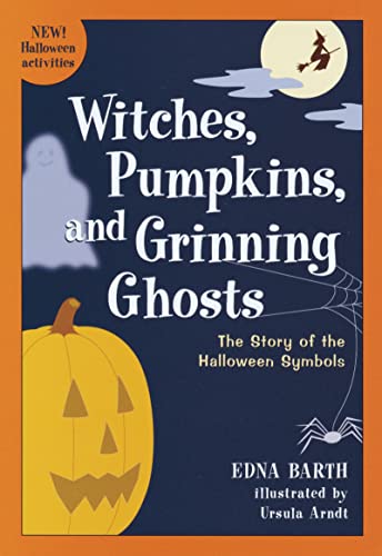 Imagen de archivo de Witches, Pumpkins, and Grinning Ghosts: The Story of the Halloween Symbols a la venta por ZBK Books