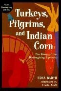 9780618067855: Turkeys, Pilgrims, and Indian Corn: The Story of the Thanksgiving Symbols