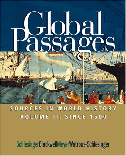 Beispielbild fr Global Passage Vol. II : Sources in World History, since 1500 zum Verkauf von Better World Books