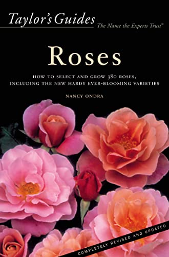 Beispielbild fr Taylor's Guide to Roses: How to Select and Grow 380 Roses, Including the New Hardy Ever-Blooming Varieties zum Verkauf von SecondSale